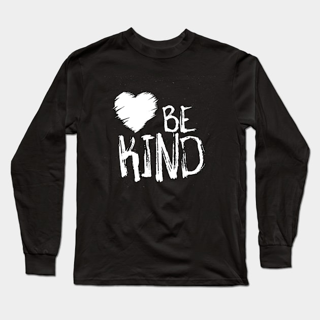 Be Kind Long Sleeve T-Shirt by crazytshirtstore